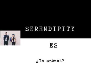SERENDIPITY